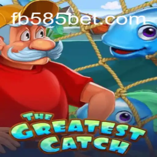Dive into the World of TheGreatestCatch: Uncover the Thrills on the 585bet.COM Platform