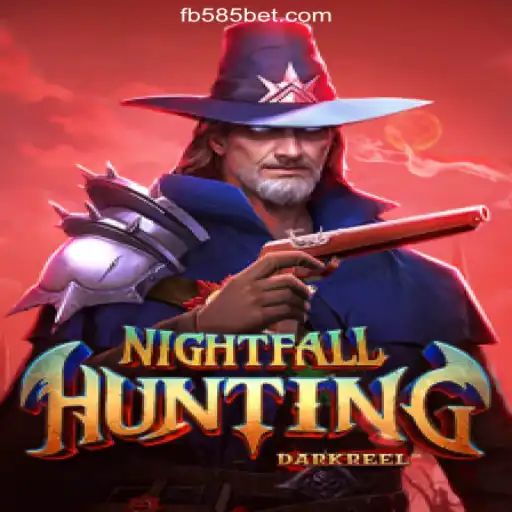 Discover the Thrilling World of NightfallHunting on 585bet.COM Platform-Oficial Slots Brasil #1